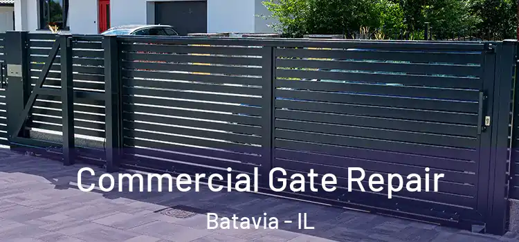 Commercial Gate Repair Batavia - IL