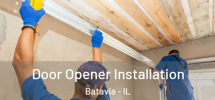 Door Opener Installation Batavia - IL