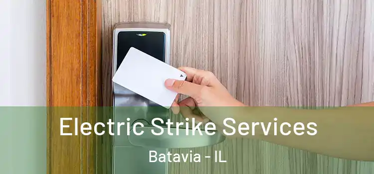 Electric Strike Services Batavia - IL