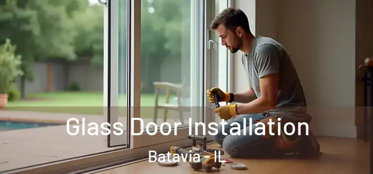 Glass Door Installation Batavia - IL