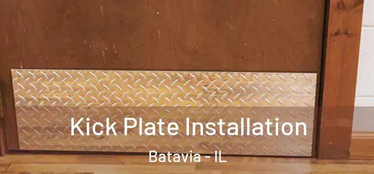 Kick Plate Installation Batavia - IL
