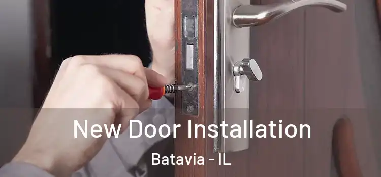 New Door Installation Batavia - IL