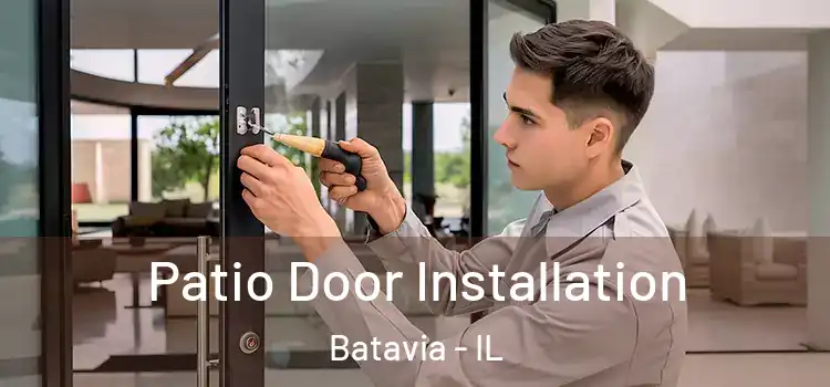 Patio Door Installation Batavia - IL