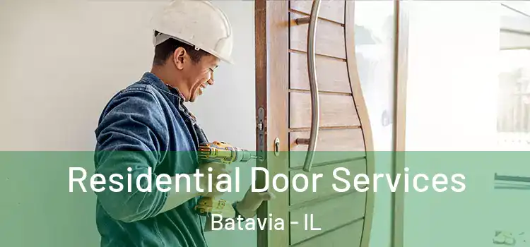 Residential Door Services Batavia - IL