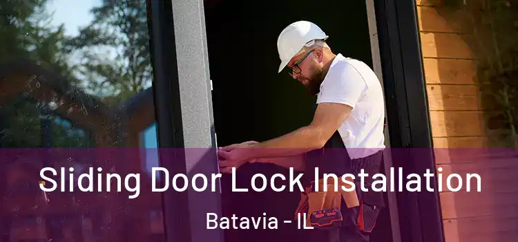 Sliding Door Lock Installation Batavia - IL