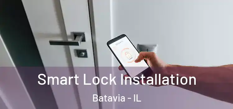  Smart Lock Installation Batavia - IL